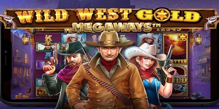 Cara Cerdik Menang Besar Di Slot Wild West Gold Megaways